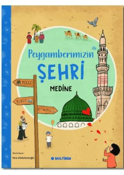Peygamberimizin Şehri, Medine