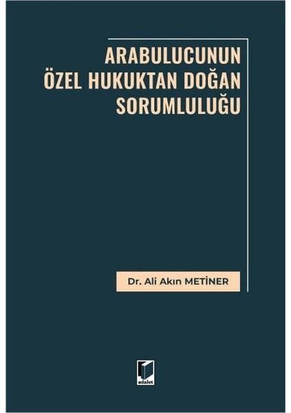 Arabulucunun Özel Hukuktan Doğan Sorumluluğu