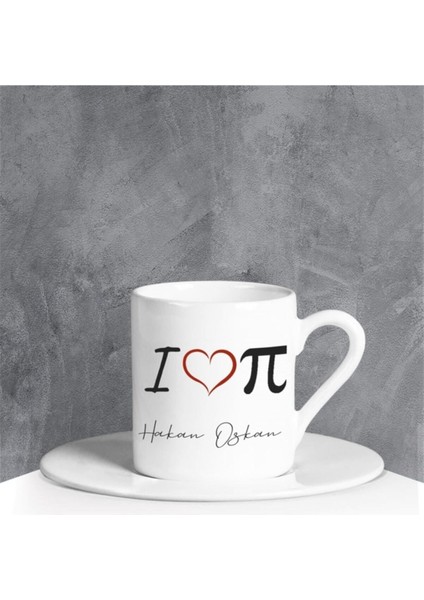 Luxury Kişiye Özel I Love Pi Türk Kahvesi Fincanı 90691 1 Adet