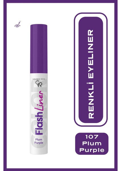 Flash Liner Colered Eyeliner No:107 Plum Purple - Renkli Eyeliner - 8691190535179 1 Adet