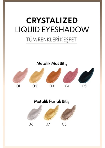 Luxury Crystalized Liquid Eyeshadow Likit Metalik Göz Farı - 08 Vintage Bronze 1 Adet