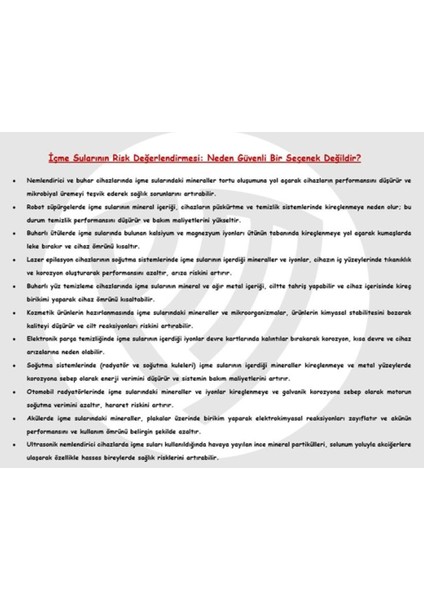 Deiyonize Saf Su, Distile Su, Robot Süpürgesi Suyu, Ütü Suyu, Akü Suyu, Radyatör Suyu, Lazer Epilasyon Suyu, Ultrasonik Hava Nemlendirici Suyu
