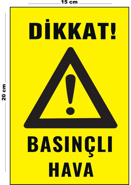 Metal Basınçlı Hava 15 cm x 20 cm Uyarı Levhası Yönlendirme Tabelası