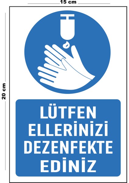 Metal Lütfen Ellerinizi Dezenfekte Ediniz 15 cm x 20 cm Uyarı Levhası Yönlendirme Tabelası