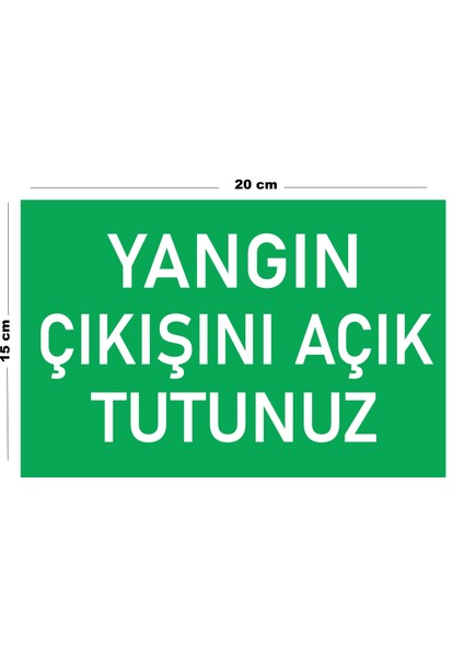 Metal Yangın Çıkışını Açık Tutunuz 15 cm x 20 cm Uyarı Levhası Yönlendirme Tabelası