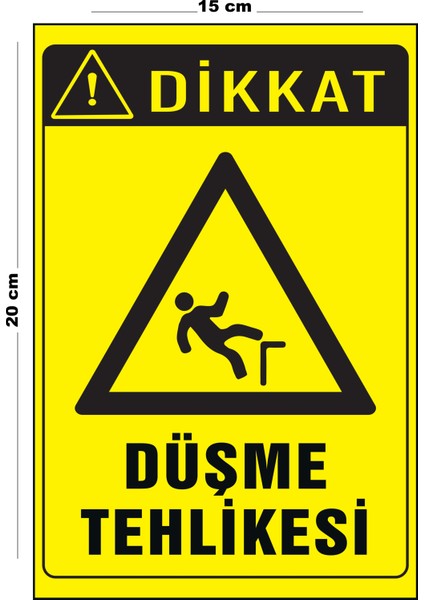 Metal Düşme Tehlikesi 15 cm x 20 cm Uyarı Levhası Yönlendirme Tabelası