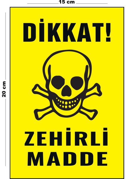 Metal Dikkat Zehirli Madde 15 cm x 20 cm Uyarı Levhası Yönlendirme Tabelası
