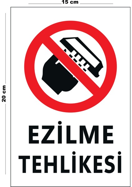 Metal Ezilme Tehlikesi 15 cm x 20 cm Uyarı Levhası Yönlendirme Tabelası