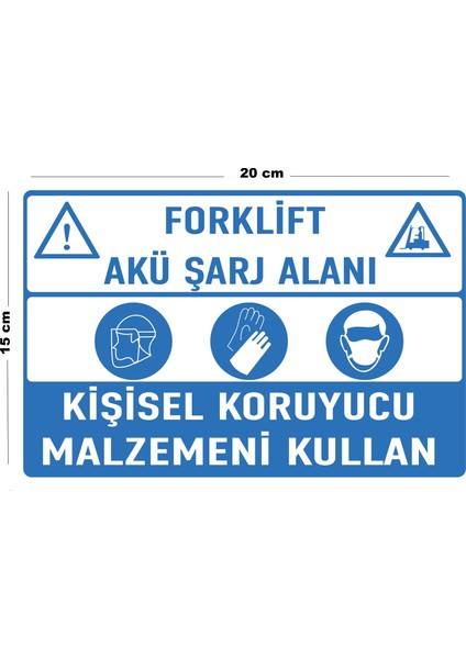 Metal Forklift Akü Şarj Alanı Kişisel Koruyucu Malzemeni Kullan 15 cm x 20 cm Uyarı Levhası Yönlendirme Tabelası