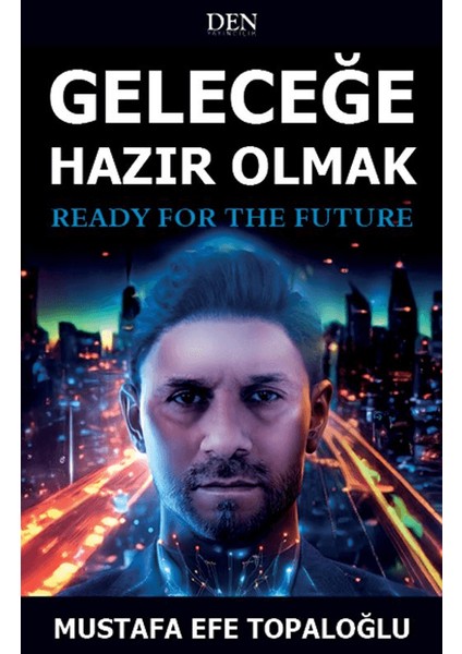 Geleceğe Hazır Olmak