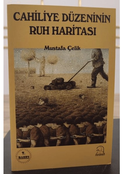 Cahiliye Düzeninin Ruh Haritası