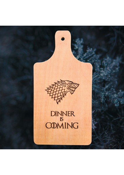 Dinner Is Coming Desenli Ahşap Kesme Tahtası