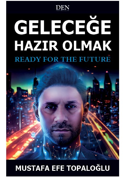 Geleceğe Hazır Olmak