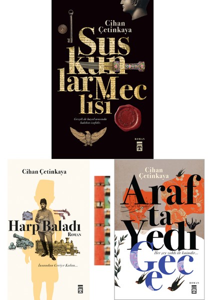 Cihan Çetinkaya Kitaplığı- Suskunlar Meclisi, Arafta Yedi Gece, Harp Baladı (3kitap)