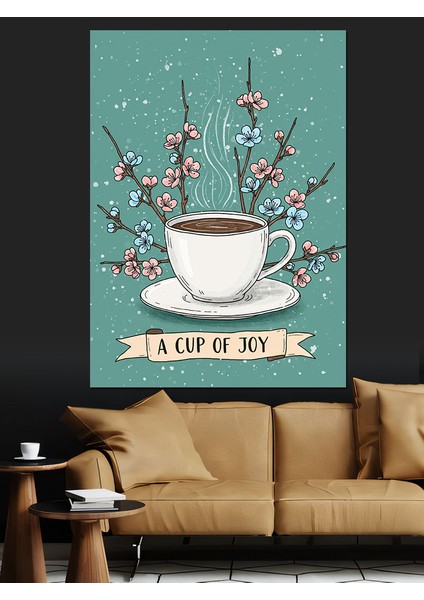 A Joyful Cup Çayı Dekoratif Kanvas - Mdf Ahşap Tablo