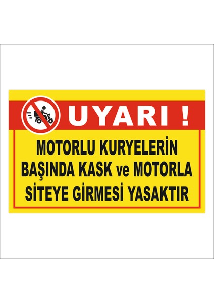 3 mm Dekota (Forex) Malzeme Üzerine Uv Baskı Kurye Motor ve Kask Yasağı Uyarı Levhası 40X25 cm