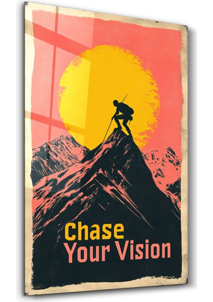 Chase Your Vision 3 - Motivasyon Cam Tablo - Ev Dekor- Duvar Sanatı