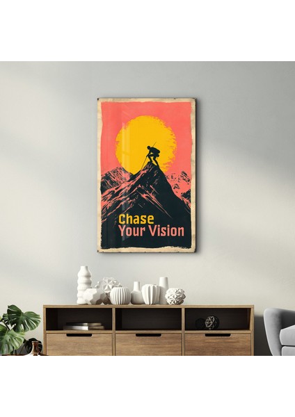 Chase Your Vision 3 - Motivasyon Cam Tablo - Ev Dekor- Duvar Sanatı