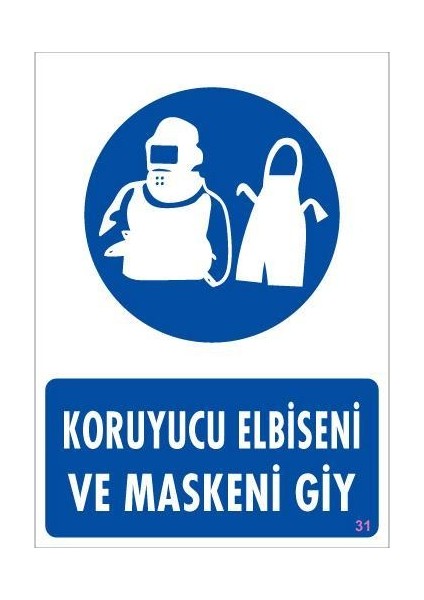Koruyucu Kıyafet Giy Uyarı Levhası 25X35 Kod:31