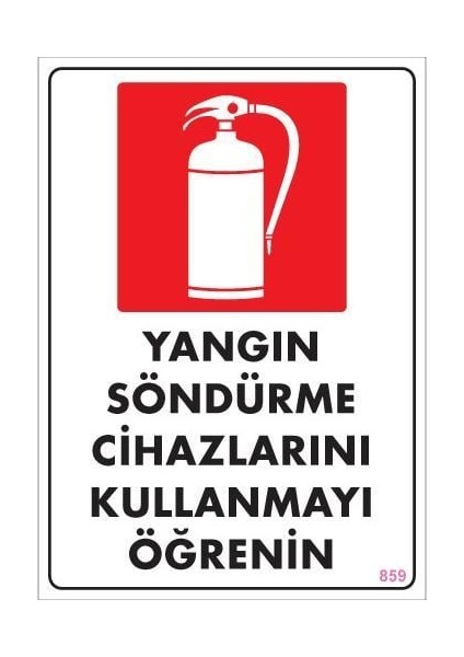 Yangın Söndürme Tüpü Uyarı Levhası 25X35 KOD:859