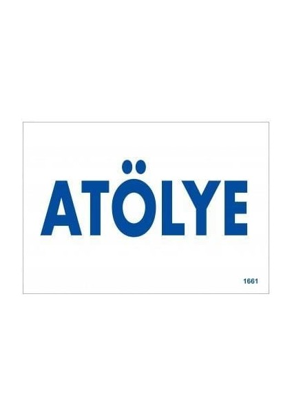 Atölye Uyarı Levhası 17,5X25 KOD:1661