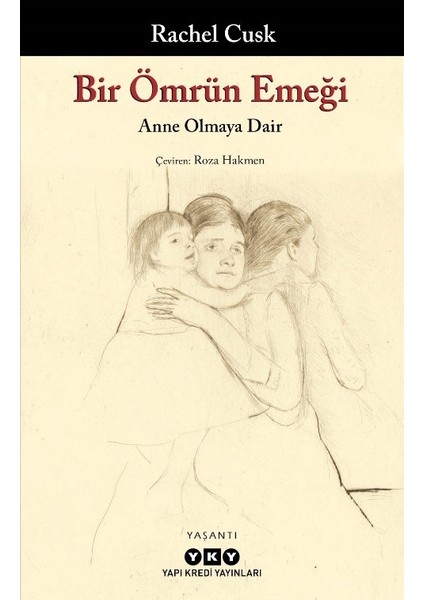 Bir Ömrün Emeği - Rachel Cusk