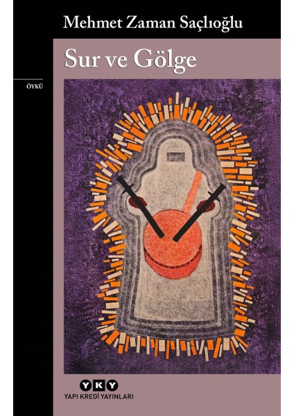 Sur ve Gölge - Mehmet Zaman Saçlıoğlu
