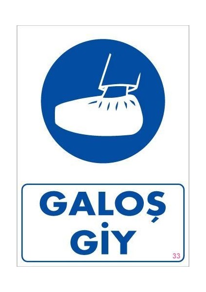 Galoş Giy Uyarı Levhası 25X35 Kod:33