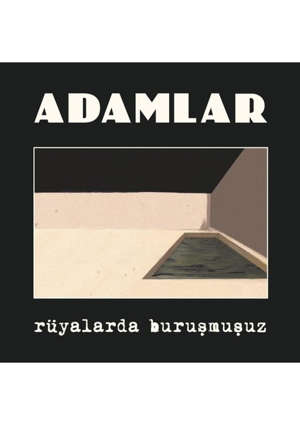 Adamlar Rüyalarda Buruşmuşuz Plak