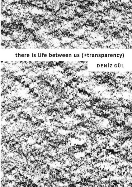 There Is Life Between Us (+Transparency)