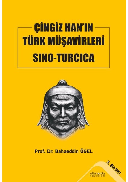 Çingiz Han’ın Türk Müşavirleri Sino-Turcica