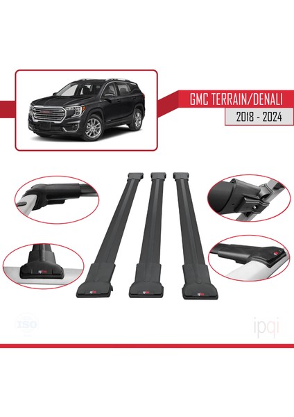 Gmc Terrain / Denali 2018-2024 Arası ile Uyumlu Fly Model Ara Atkı Tavan Barı Siyah 3 Adet