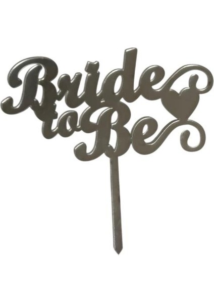 Bride To Be Yazılı Çerçeveli Aynalı Pleksi Gümüş