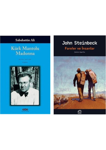 Kürk Mantolu Madonna - Sabahattin Ali ve Fareler ve Insanlar - John Steinbeck