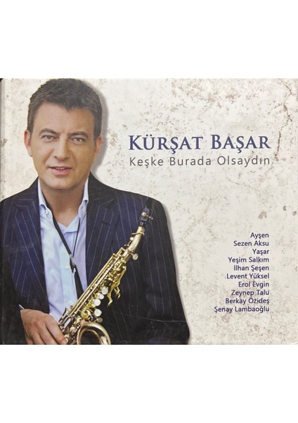 CD Kürşat Başar Keşke Burda Olsaydım CD