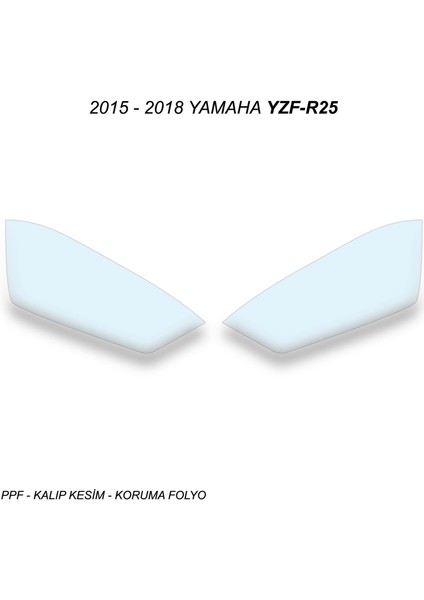 Yamaha YZF-R25 2015-2018 Far Koruma Şeffaf Folyo Kesim Hazır Kalıp modelleri