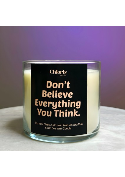 Don’t Believe Everything You Think Kokulu Mum, Dekoratif Mum, Soya Wax Mum, Dekorasyon modelleri