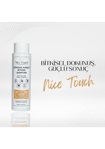 NİCE TOUCH KOZMETİKk BİTKİSEL KEPEK KARŞI ŞAMPUAN