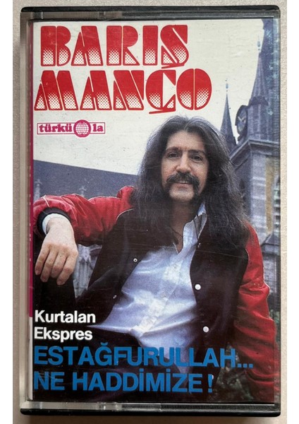 Barış Manço Kurtalan Eskpres Estağfurullah Ne Haddimize Türküola 1761 Alman Baskı Kaset (Orjinal Dönem Baskı)