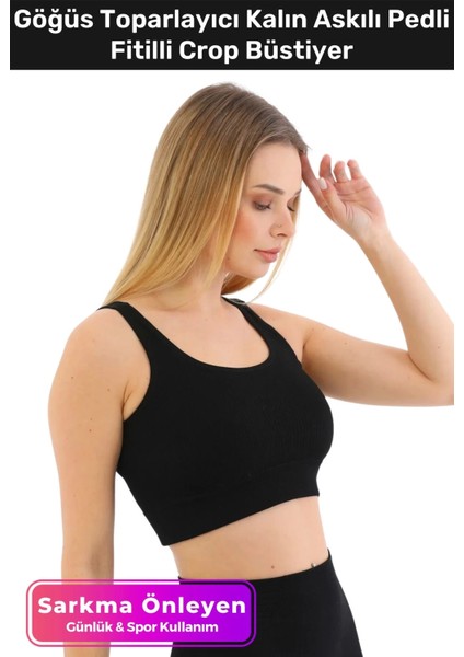 Premium Göğüs Toparlayıcı Sarkma Önleyen Spor Günlük Kalın Askılı Pedli Fitilli Crop Büstiyer