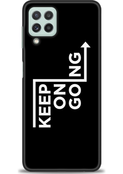 Samsung Galaxy A22 Kılıf Hd Baskılı - Keep On Going