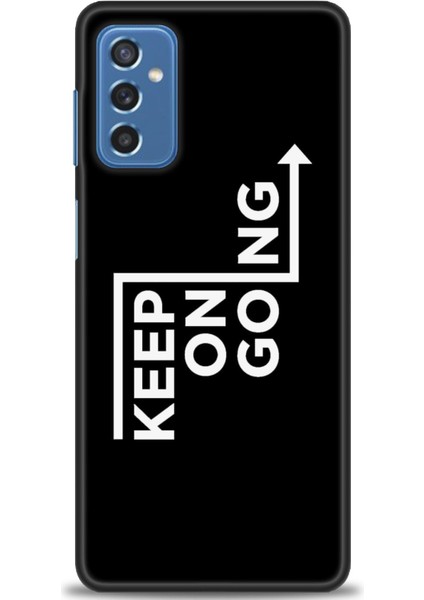 Samsung Galaxy M52 5g Kılıf Hd Baskılı - Keep On Going