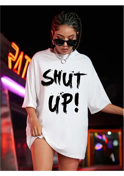 Shut Up! Yazı Baskılı Beyaz Oversize Pamuklu Kadın T-Shirt