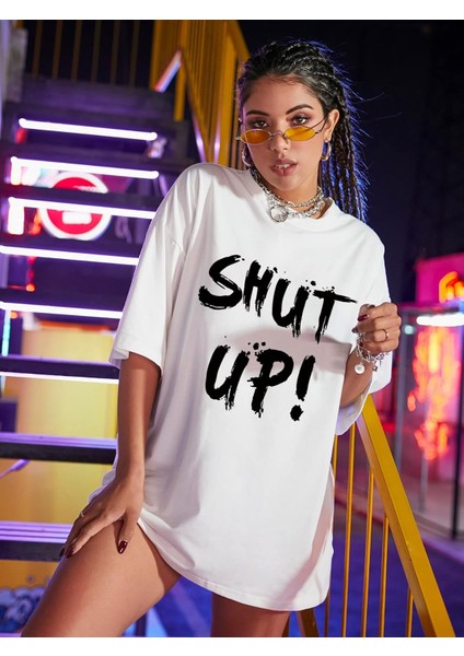 Shut Up! Yazı Baskılı Beyaz Oversize Pamuklu Kadın T-Shirt modelleri