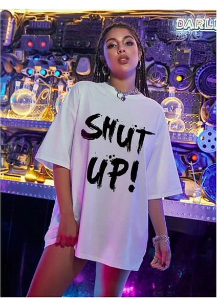 Shut Up! Yazı Baskılı Beyaz Oversize Pamuklu Kadın T-Shirt indirimleri