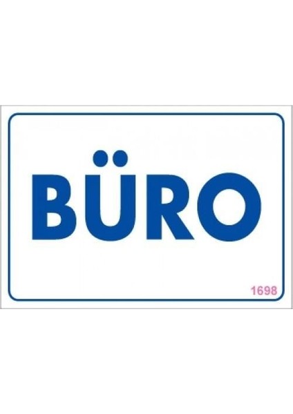 Büro Uyarı Levhası 17,5X25 KOD:1698