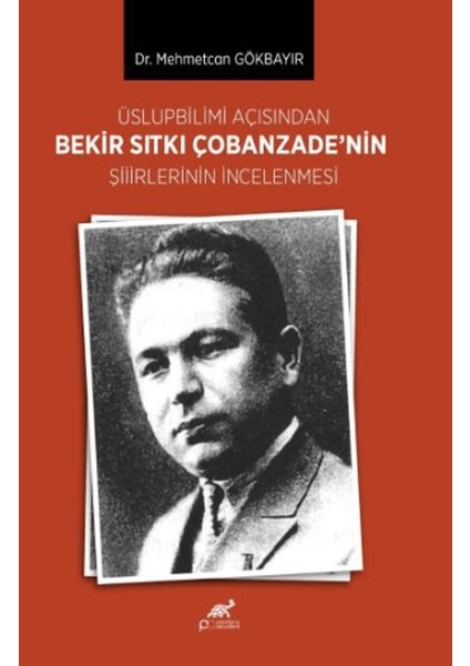 Üslupbilimi Açısından Bekir Sıtkı Çobanzade’nin Şiirlerinin Incelenmesi