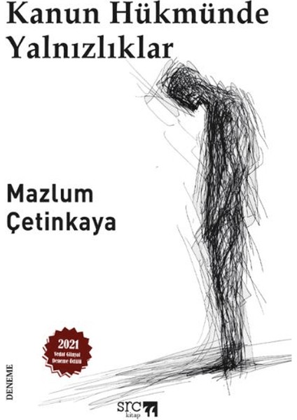 Kanun Hükmünde Yalnızlıklar