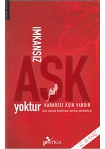 Imkansız Aşk Yoktur Kararsız Aşık Vardır