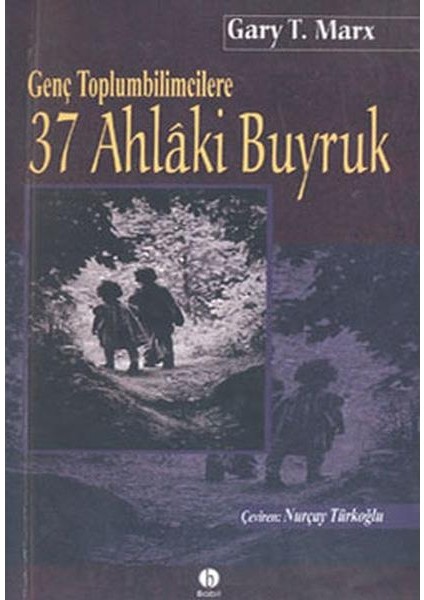 Genç Toplumbilimcilere 37 Ahlaki Buyruk